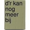 D'r kan nog meer bij by Unknown