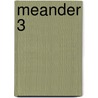 Meander 3 door Onbekend