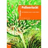 Pollenvlucht door Hans de Groot