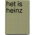 Het is Heinz