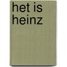 Het is Heinz door René Windig