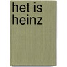 Het is Heinz door René Windig