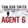 Agent 6 door Tom Rob Smith