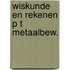 Wiskunde en rekenen p t metaalbew.