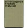 Inkoopmanagement in facilitaire omgevingen by R.E. Lennartz