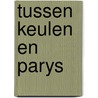 Tussen keulen en parys door Boiten