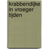 Krabbendijke in vroeger tijden door L. Moerland