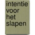 Intentie voor het slapen