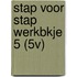 STAP VOOR STAP WERKBKJE 5 (5V)