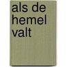 Als de hemel valt door E.W. van Doorn
