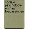 Sociale psychologie en haar toepassingen door Onbekend