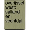 Overijssel West: Salland en Vechtdal by Nvt.