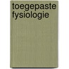 Toegepaste fysiologie by Frans van den Berg