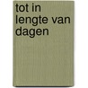 Tot in lengte van dagen door Roode