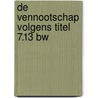 De vennootschap volgens titel 7.13 BW door Onbekend