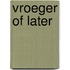 Vroeger of later