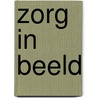 Zorg in beeld by Sabine Joppe