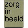 Zorg in beeld door Sabine Joppe