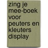 Zing je mee-boek voor peuters en kleuters display by Ron Schroder