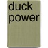 Duck Power