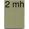 2 Mh door Sj. de Vries