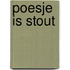 Poesje is stout