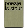 Poesje is stout door M. Coxon