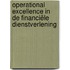 Operational excellence in de financiële dienstverlening