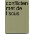 Conflicten met de fiscus