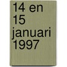 14 en 15 januari 1997 door Onbekend