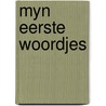 Myn eerste woordjes door Teerink