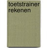 Toetstrainer Rekenen by Sietse Kuipers