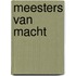 Meesters van Macht