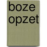 Boze opzet by Danielle Steel