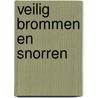 Veilig brommen en snorren by Uitgeverij Smit