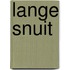 Lange snuit