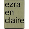 Ezra en Claire door L.H. Wiener