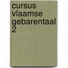 Cursus Vlaamse gebarentaal 2 by Unknown