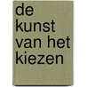 De kunst van het kiezen door Sandra van den Dungen