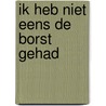 Ik heb niet eens de borst gehad door H. Haarlemmermeer