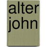 Alter John by P. Hartling