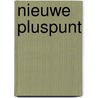 Nieuwe Pluspunt door Onbekend