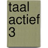 Taal actief 3 door H. Franssen