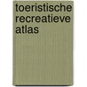 Toeristische recreatieve atlas door Onbekend