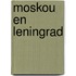 Moskou en leningrad