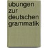 Ubungen zur deutschen grammatik