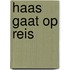 Haas gaat op reis