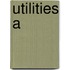 Utilities A