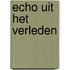 Echo uit het verleden