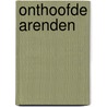 Onthoofde Arenden door Onbekend